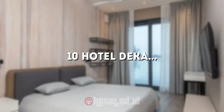 10 Hotel Dekat BSD ICE yang Nyaman dan Terjangkau