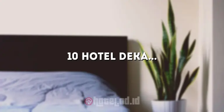 10 Hotel Dekat Pantai Jogja Murah yang Menawarkan Pengalaman Menginap yang Menakjubkan