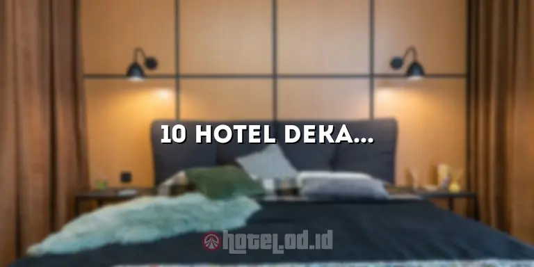 10 Hotel Dekat Tugu Pahlawan Surabaya dengan Layanan Terbaik