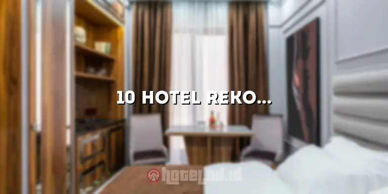 10 Hotel Rekomendasi di Jakarta yang Memukau