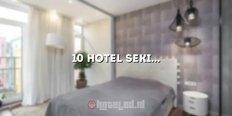 10 Hotel Sekitar Gubeng yang Menawarkan Pengalaman Menginap yang Luar Biasa