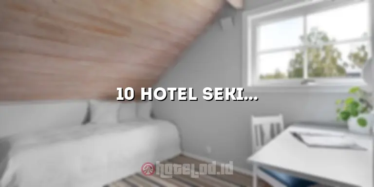 10 Hotel Sekitar Juanda Surabaya dengan Fasilitas Terbaik dan Harga Terjangkau