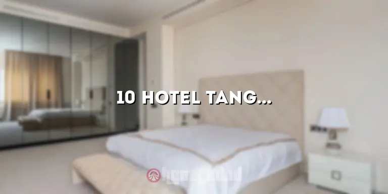 10 Hotel Tangerang Karawaci yang Menawarkan Pengalaman Menginap Luar Biasa