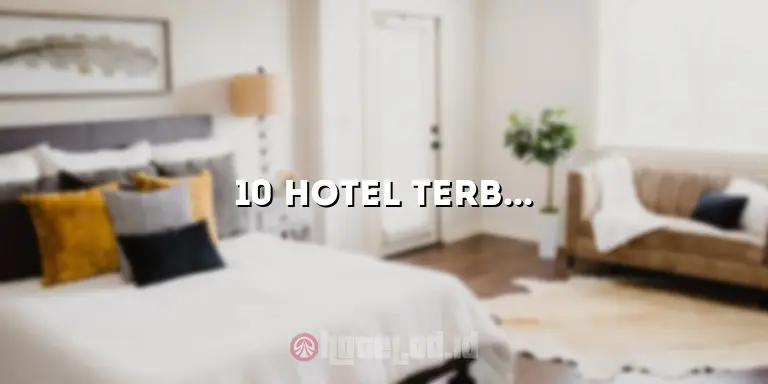 10 Hotel Terbaik di Bandung yang Harus Anda Kunjungi