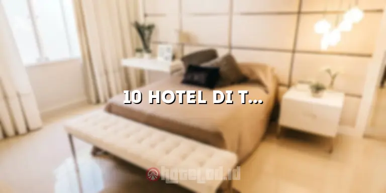 10 Hotel di Tasikmalaya yang Murah – Pilihan Terbaik untuk Liburan Hemat