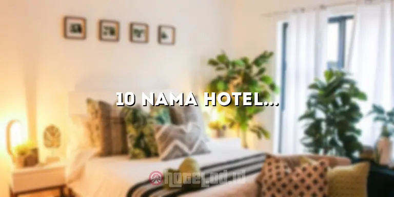 10 Nama Hotel di Jakarta yang Wajib Anda Tahu
