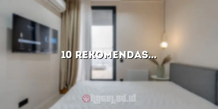 10 Rekomendasi Hotel Malang yang Menawarkan Pengalaman Menginap yang Tak Terlupakan