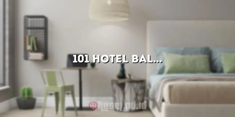 101 Hotel Bali: Pengalaman Menginap yang Tak Terlupakan di Surga Pulau Dewata