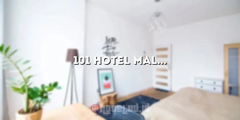 101 Hotel Malioboro: Pengalaman Menginap yang Tak Terlupakan di Tengah Kota Yogyakarta