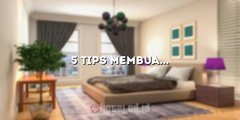 5 Tips Membuat Faktur Hotel yang Efektif dan Profesional