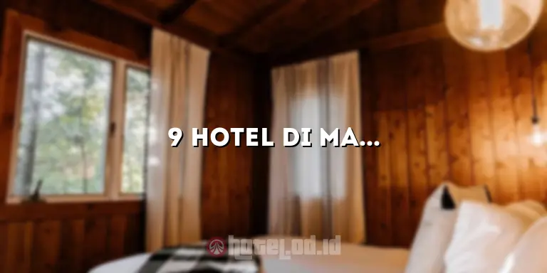 9 Hotel di Magetan Kota yang Menawarkan Kenyamanan dan Kemewahan