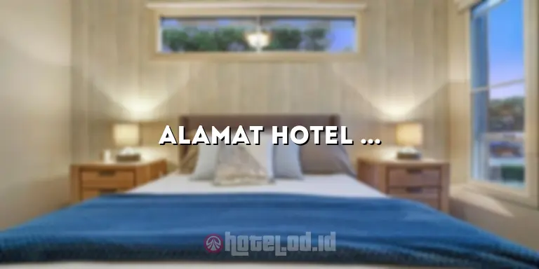 Alamat Hotel Alana Yogyakarta: Penginapan Nyaman di Tepi Keraton