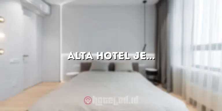 Alta Hotel Jepara: Tempat Menginap yang Nyaman di Jepara