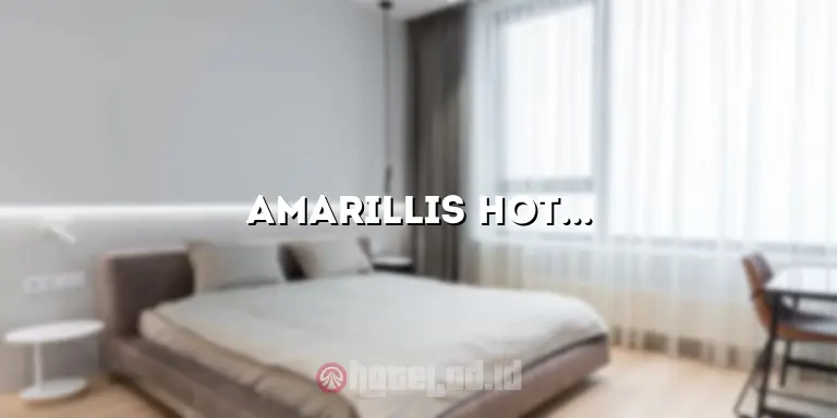 Amarillis Hotel: Menginap Nyaman dengan Pelayanan Terbaik