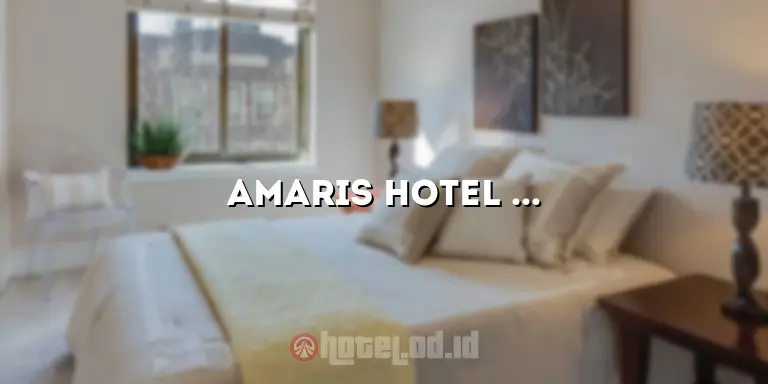 Amaris Hotel Tangerang: Penginapan Nyaman dengan Pelayanan Terbaik