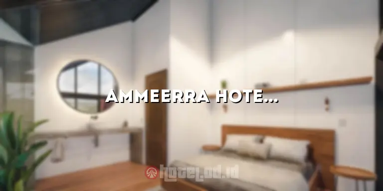 Ammeerra Hotel Bandung: Penginapan Mewah dengan Pelayanan Terbaik di Kota Bandung