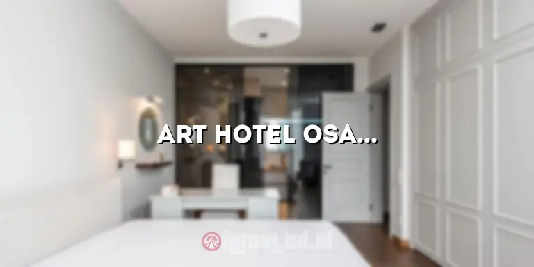 Art Hotel Osaka Bay Tower: Hotel Seni dengan Pemandangan Indah di Osaka