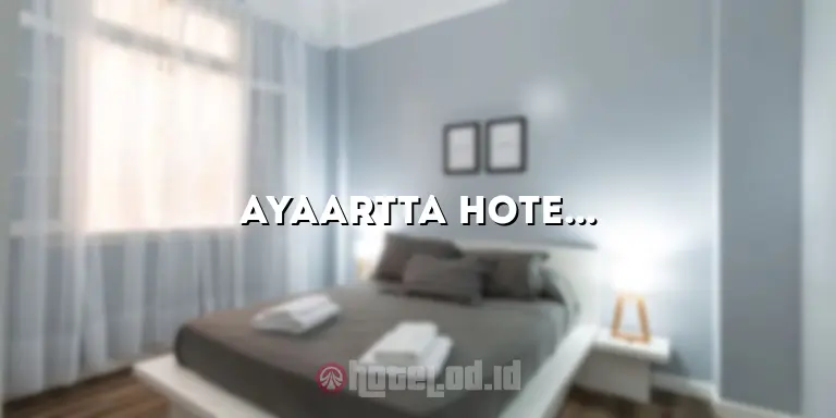 Ayaartta Hotel Malioboro Yogyakarta Indonesia: Penginapan Nyaman di Tengah Kota
