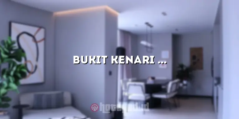 Bukit Kenari Hotel: Penginapan Nyaman dengan Pemandangan Memukau