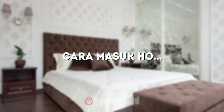 Cara Masuk Hotel Sebagai Tamu: Panduan Lengkap untuk Pengunjung