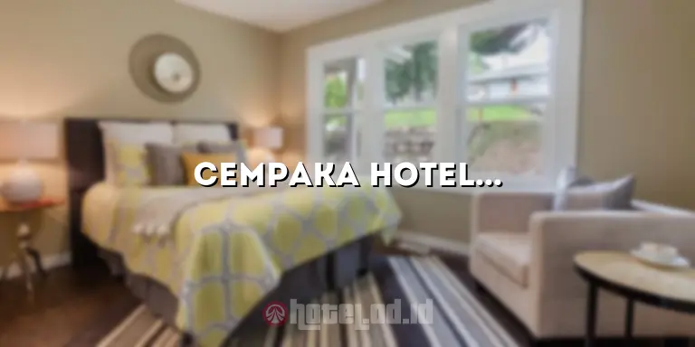 Cempaka Hotel: Penginapan Nyaman di Pusat Kota