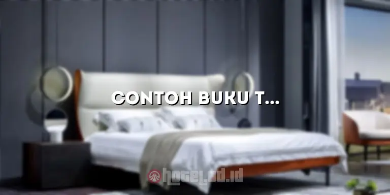 Contoh Buku Tamu Hotel: Membantu Anda Mengoptimalkan Pengalaman Menginap