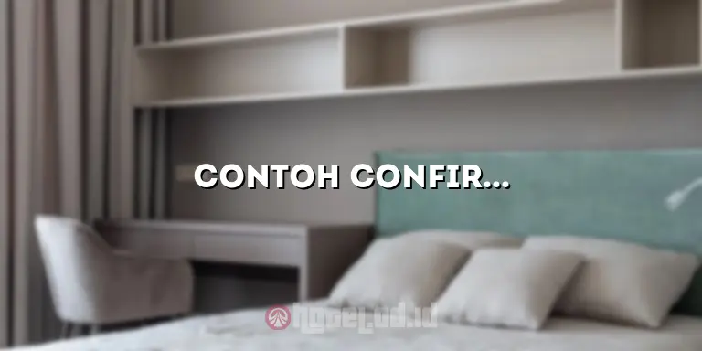 Contoh Confirmation Letter Hotel: Panduan Lengkap dan Praktis