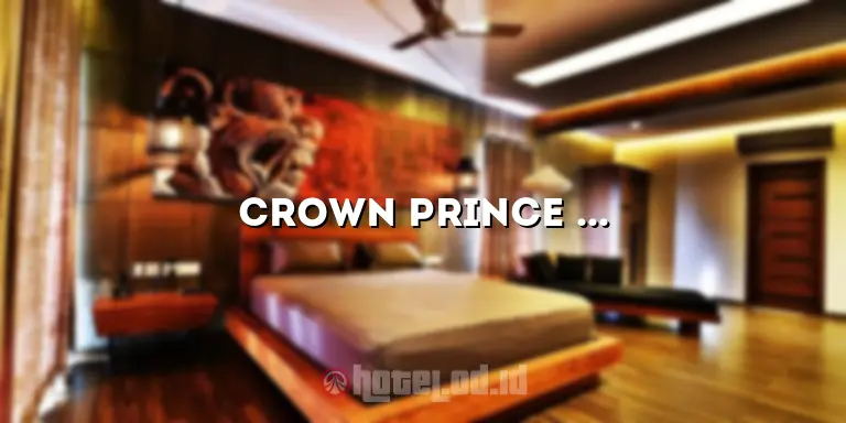 Crown Prince Hotel Surabaya: Mengungkap Keindahan dan Kemewahan Hotel Terbaik di Surabaya