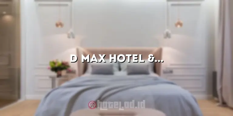 D Max Hotel & Convention Lombok: Hotel Mewah dan Tempat Pertemuan Terbaik di Lombok