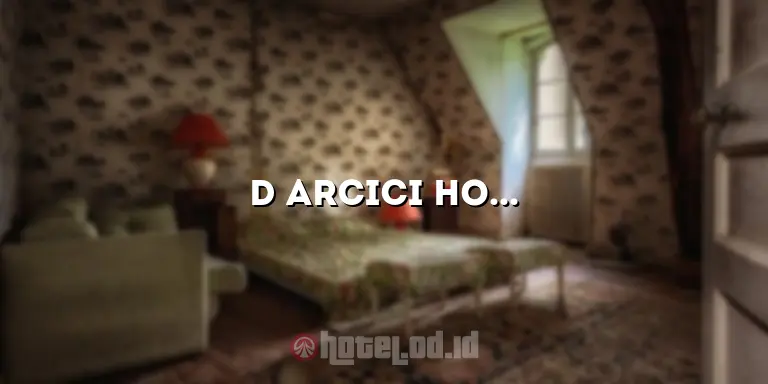 D’Arcici Hotel Alur Laut: Penginapan Nyaman di Tepi Pantai