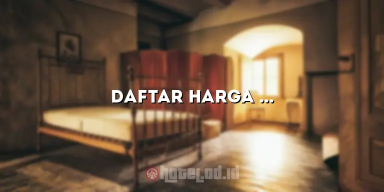 Daftar Harga Hotel di Pontianak: Pilihan Terbaik untuk Penginapan Anda