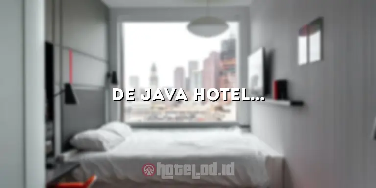 De Java Hotel Bandung: Menginap dengan Kenyamanan yang Luar Biasa