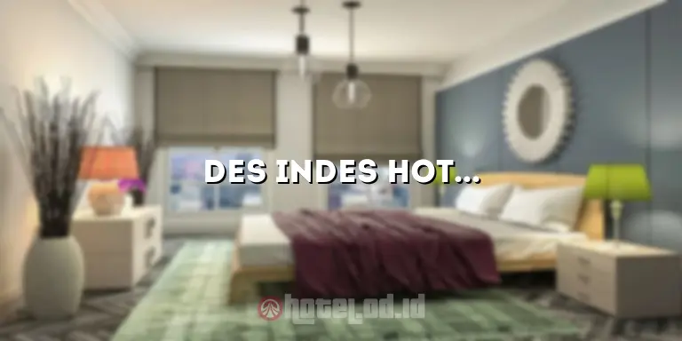 Des Indes Hotel: Pesona Mewah dan Keanggunan yang Tak Terlupakan