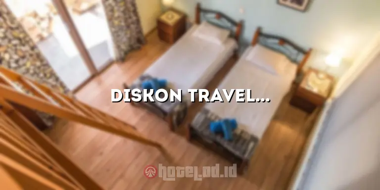 Diskon Traveloka Hotel: Hemat Uang Anda saat Menginap di Hotel