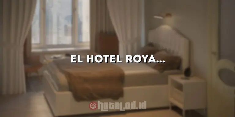 El Hotel Royale Bandung: Pengalaman Menginap yang Luar Biasa di Tengah Kota Bandung
