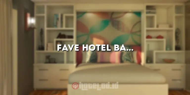 Fave Hotel Bandung: Penginapan Nyaman di Tengah Kota Kembang
