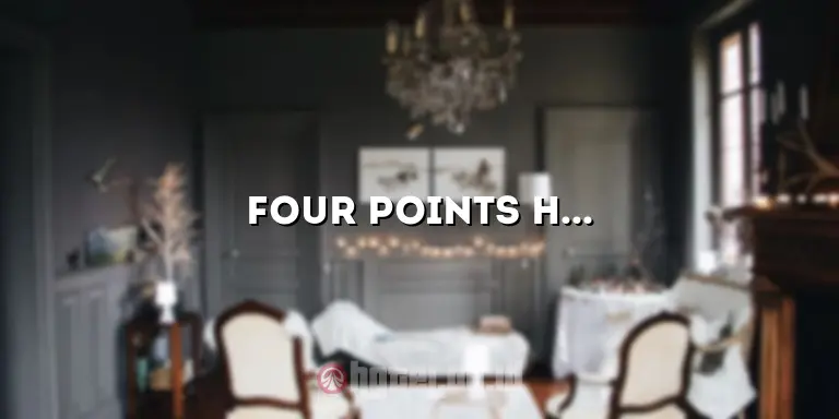 Four Points Hotel Surabaya: Penginapan Mewah dengan Pelayanan Terbaik