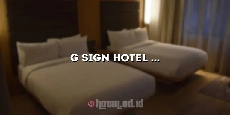 G Sign Hotel Bali: Penginapan Mewah dengan Pemandangan Mengagumkan