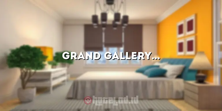 Grand Gallery Hotel: Penginapan Mewah di Tengah Kota