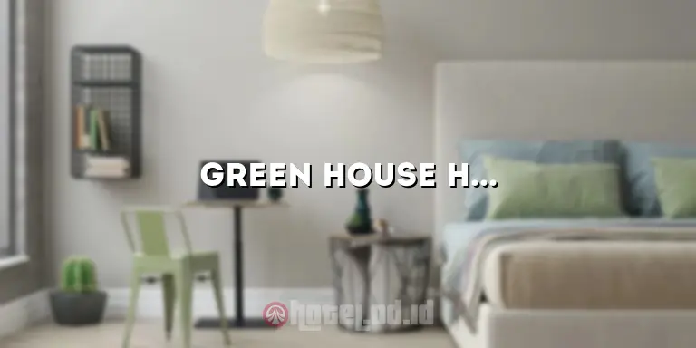 Green House Hotel Jogja: Menginap Nyaman di Tengah Kota