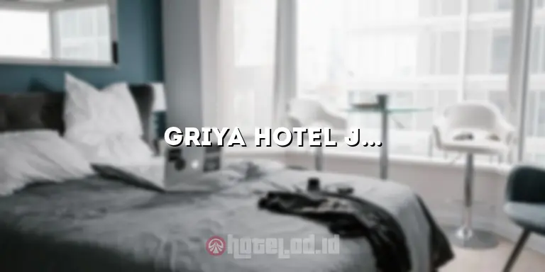Griya Hotel Jogja: Akomodasi Nyaman di Tengah Kota Wisata Jogja