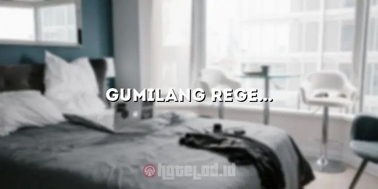 Gumilang Regency Hotel Bandung: Akomodasi Mewah di Tengah Kota