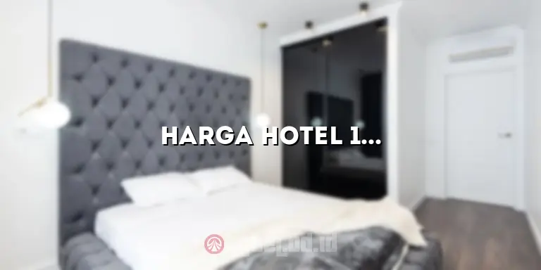 Harga Hotel 101 Yogyakarta: Temukan Penawaran Terbaik untuk Penginapan Anda di Kota Gudeg