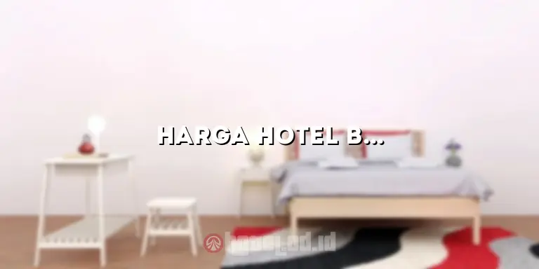 Harga Hotel Bali Surabaya: Temukan Penginapan Terbaik dengan Harga Terjangkau