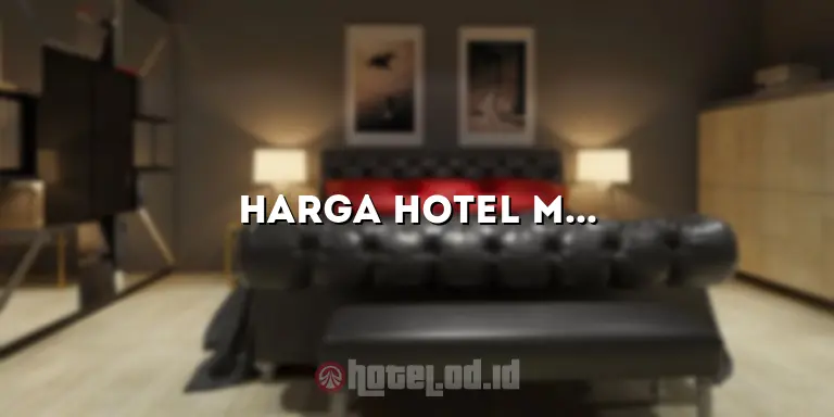 Harga Hotel Mickey Holiday: Menginap dengan Kenyamanan dan Keseruan di Liburan Anda
