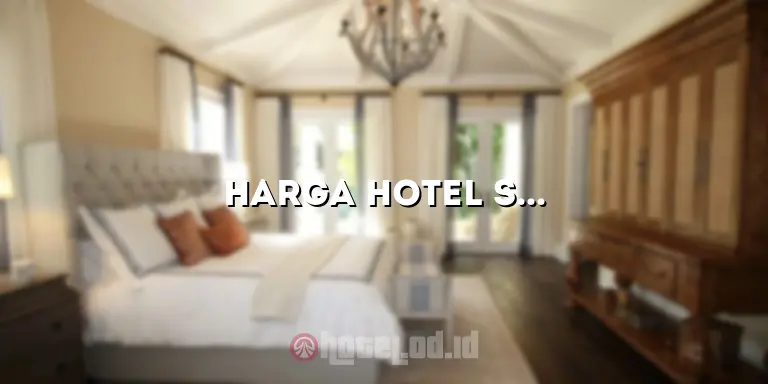 Harga Hotel Savana Malang: Nikmati Pengalaman Menginap yang Luar Biasa