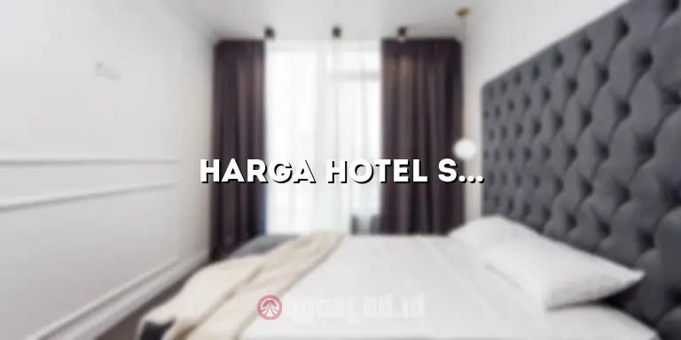 Harga Hotel Sinar Rahayu 4 Pangandaran: Penginapan Mewah yang Mengesankan di Pantai Selatan Jawa