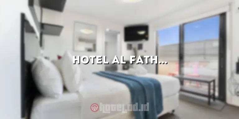 Hotel Al Fath Jambi: Penginapan Mewah di Jantung Kota Jambi