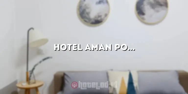 Hotel Aman Ponorogo: Penginapan Nyaman di Pusat Kota