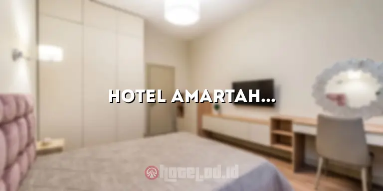 Hotel Amartahills Batu Malang: Menginap dengan Pemandangan Menakjubkan